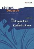 Die verlorene Ehre der Katharina Blum. EinFach Deutsch Unterrichtsmodelle