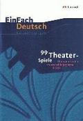 99 Theater-Spiele: bungen fr die theaterpdagogische Praxis. EinFach Deutsch Unterrichtsmodelle
