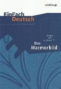 Das Marmorbild. EinFach Deutsch Unterrichtsmodelle