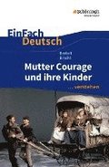 Mutter Courage und ihre Kinder. EinFach Deutsch ...verstehen