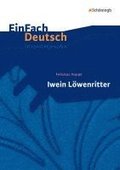 Iwein L�wenritter. EinFach Deutsch Unterrichtsmodelle