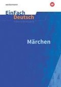 Mrchen: Klassen 5 - 7. EinFach Deutsch Unterrichtsmodelle