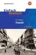 EinFach Deutsch ... verstehen. Seghers: Transit