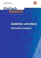 Tobias Pagel - Gedichte schreiben: 50 kreative Impulse für die Sekundarstufe I und II. EinFach Deutsch Unterrichtsmodelle. Tillgänglighet: Lägg i varukorg