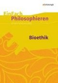 Bioethik. EinFach Philosophieren