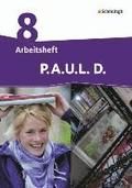P.A.U.L. D. (Paul) 8. Arbeitsheft. Pers�nliches Arbeits- und Lesebuch Deutsch - Differenzierende Ausgabe