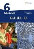 P.A.U.L. D. (Paul) 6. Arbeitsheft mit L�sungen. Differenzierende Ausgabe. Realschulen und Gemeinschaftsschulen. Baden-W�rttemberg