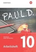 P.A.U.L. D. (Paul) 10. Arbeitsheft. Gymnasien in Baden-W�rttemberg u.a.