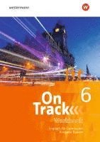 On Track 6. Workbook 6. Englisch fr Gymnasien - Ausgabe Bayern
