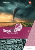 Bernd Junge, Joachim Dietz, Stephanie Fürstenberg - Seydlitz Erdkunde 3. Arbeitsheft. Für Realschulen plus in Rheinland-Pfalz. Tillgänglighet: Lägg i varukorg