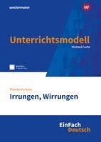 Michael Fuchs - Irrungen, Wirrungen. EinFach Deutsch Unterrichtsmodelle, Häftad. Tillgänglighet: Lägg i varukorg