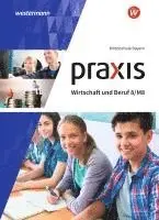 raxis Wirtschaft und Beruf 8/M8. Schülerbuch. Mittelschulen in Bayern, Inbunden. Tillgänglighet: Lägg i varukorg