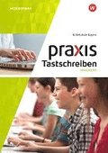 Praxis Tastschreiben 5. - 6. Schuljahr. Mittelschulen. Bayern