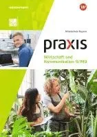 Praxis Wirtschaft und Kommunikation 9/M9. Schulbuch. Für Mittelschulen in Bayern, Häftad. Tillgänglighet: Lägg i varukorg