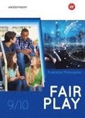Fair Play 9 / 10. Schlerband. Lehrwerk fr den Unterricht im Fach Praktische Philosophie in Nordrhein-Westfalen - Neubearbeitung