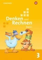 Angelika Elsner, Stefanie Mayr-Leidnecker, Peter Sandmann, Roswitha Seidler, Marion Weigl - Denken und Rechnen 3. Schulbuch. Für Grundschulen in Bayern, Häftad