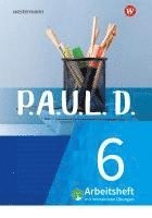 P.A.U.L. D. (Paul) 6. Arbeitsheft interaktiven bungen. Fr Gymnasien und Gesamtschulen - Neubearbeitung