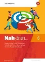Nah dran 6. SchulbuchHauswirtschaft und Sozialwesen - Technik und Naturwissenschaft - Wirtschaft und Verwaltung. Rheinland-Pfalz, Inbunden. Tillgänglighet: Lägg i varukorg
