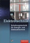 Elektrotechnik Fachbildung fr Elektroinstallateure. Schaltungs- und Installationstechnik