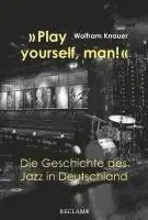 Wolfram Knauer - »Play yourself, man!«, Inbunden. Tillgänglighet: Lägg i varukorg