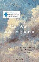 Helge Hesse - Die Welt neu beginnen, Inbunden