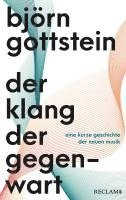 Björn Gottstein - Der Klang der Gegenwart, Inbunden