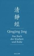 Qingjing Jing. Das Buch der Klarheit und Ruhe