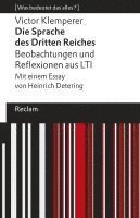Die Sprache des Dritten Reiches. Beobachtungen und Reflexionen aus LTI