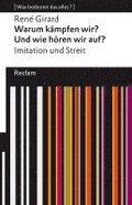 Warum kmpfen wir? Und wie hren wir auf?. Imitation und Streit. [Was bedeutet das alles?]