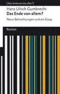 Das Ende von allem?. Neun Betrachtungen und ein Essay. [Was bedeutet das alles?]