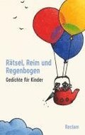 R�tsel, Reim und Regenbogen. Gedichte f�r Kinder