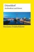 Reclams St�dtef�hrer D�sseldorf. Architektur und Kunst