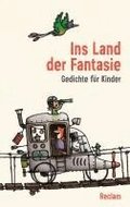 Ins Land der Fantasie. Gedichte f�r Kinder