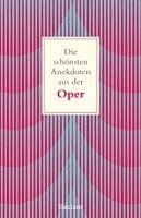 Christoph Wagner-Trenkwitz - Die schönsten Anekdoten aus der Oper, Häftad