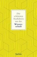 Die sch�nsten Anekdoten aus der Wissenschaft