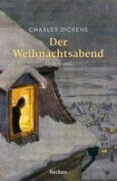 Charles Dickens - Der Weihnachtsabend. Erzählung, Häftad