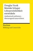 Douglas Yacek, Marieke Schaper - Lehrpersönlichkeit entwickeln. Authentisch auftreten - überzeugend unterrichten, Häftad