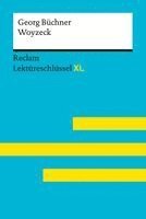 Woyzeck von Georg B�chner: Lekt�reschl�ssel mit Inhaltsangabe, Interpretation, Pr�fungsaufgaben mit L�sungen, Lernglossar. (Reclam Lekt�reschl�ssel XL)