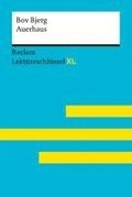 Auerhaus von Bov Bjerg: Lekt�reschl�ssel mit Inhaltsangabe, Interpretation, Pr�fungsaufgaben mit L�sungen, Lernglossar. (Reclam Lekt�reschl�ssel XL)