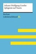 Iphigenie auf Tauris von Johann Wolfgang Goethe: Lektreschlssel mit Inhaltsangabe, Interpretation, Prfungsaufgaben mit Lsungen, Lernglossar. (Reclam Lektreschlssel XL)
