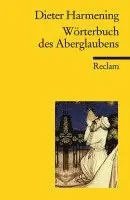 Dieter Harmening - Wörterbuch des Aberglaubens, Häftad. Tillgänglighet: Lägg i varukorg