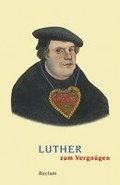 Luther zum Vergn�gen
