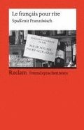 Le fran�ais pour rire. Spa� mit Franz�sisch