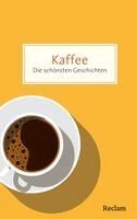 Bernd Gieseking - Kaffee. Die schönsten Geschichten über das Glück in der Tasse, Häftad. Tillgänglighet: Lägg i varukorg