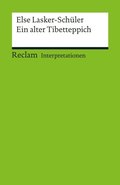 Interpretation. Else Lasker-SchÃ¼ler: Ein alter Tibetteppich