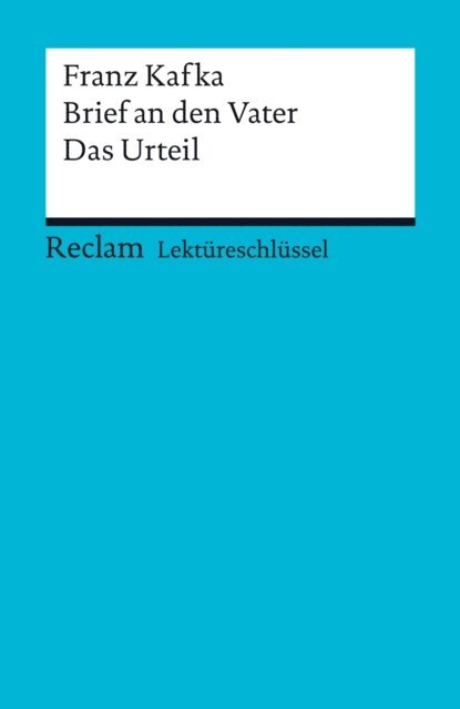 Theodor Pelster, Franz Kafka - Franz Kafka: Brief an den Vater. Das Urteil, E-bok