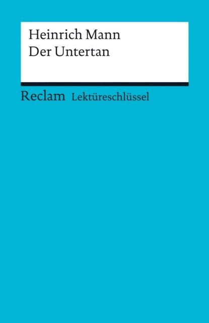 Theodor Pelster - Lektüreschlüssel. Heinrich Mann: Der Untertan, E-bok