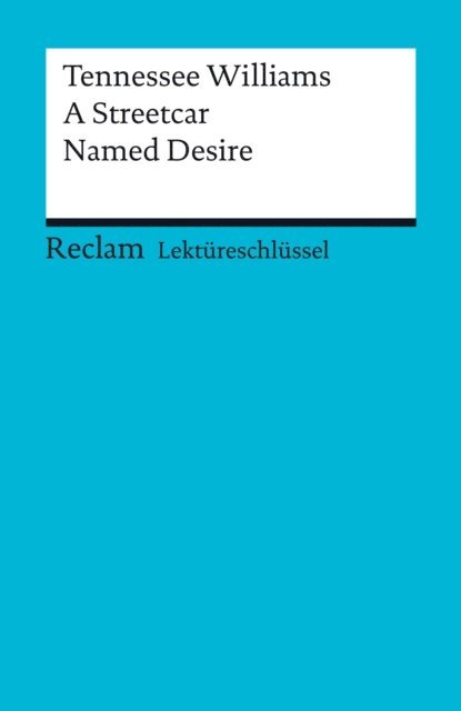 Heinz Arnold, Tennessee Williams - Tennessee Williams: A Streetcar Named Desire, E-bok