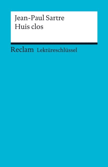Bernd Krauss, Jean-Paul Sartre - Jean-Paul Sartre: Huis clos, E-bok
