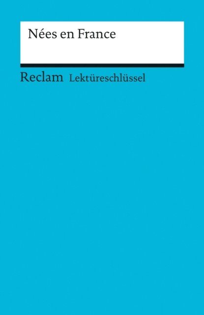 Tulin Aytimur, Pia Keler - Lektüreschlüssel. Nées en France, E-bok